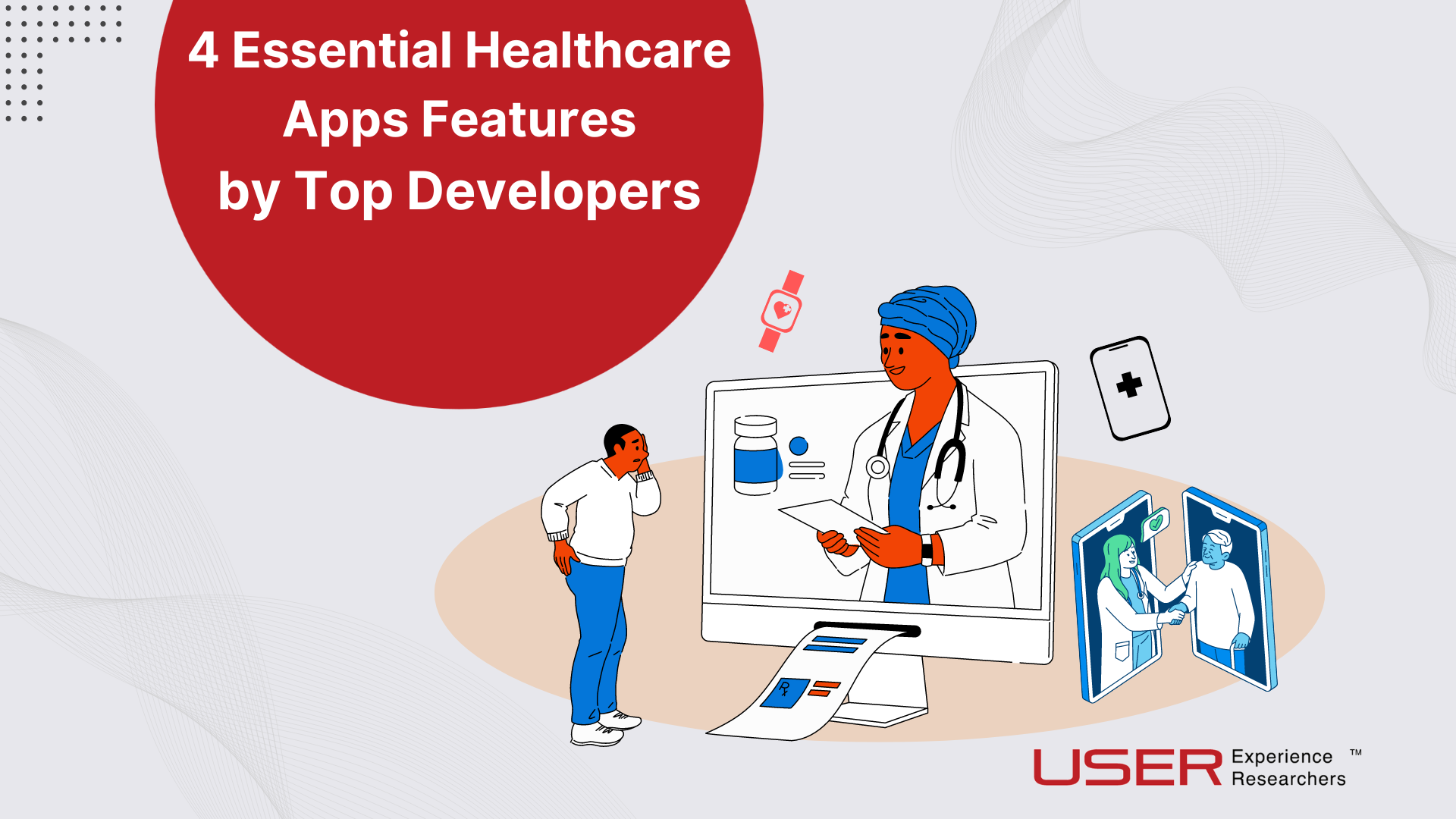 4 Essential Healthcare Apps Features by Top Developers